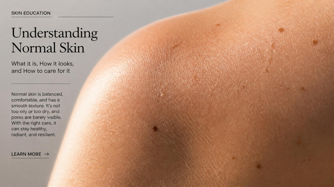 The Best Skincare Routine for Normal Skin